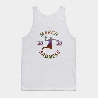 MARCH SADNESS Tank Top